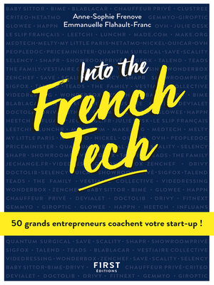cover image of Into the French Tech--50 grands entrepreneurs coachent votre start-up !